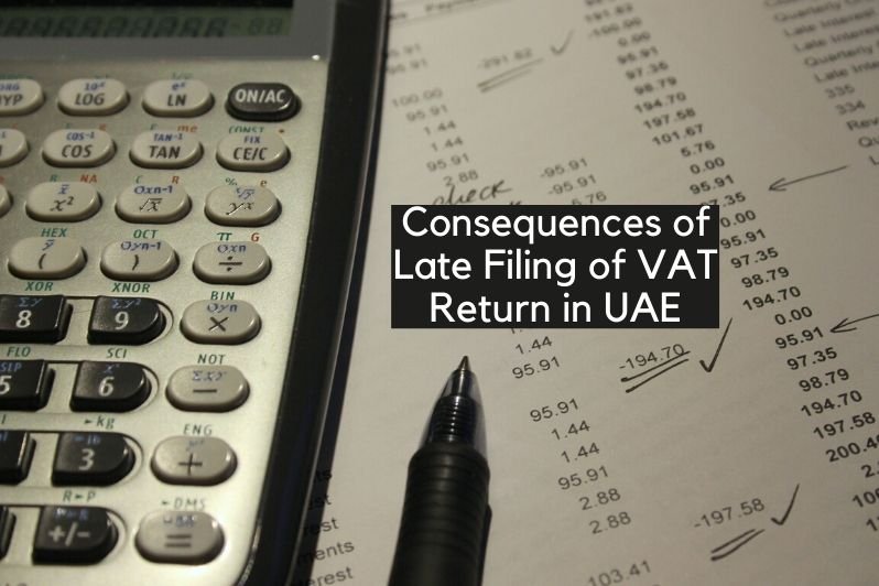 Consequences of Late Filing of VAT Return in UAE